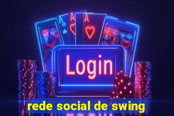 rede social de swing